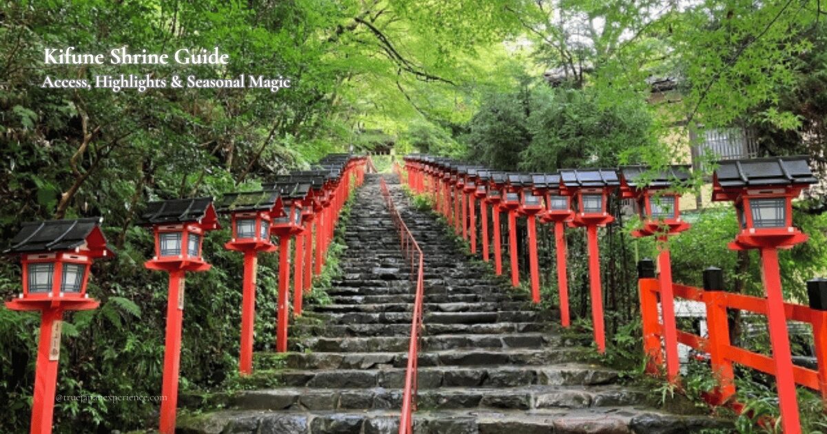 Stone steps lined with red lanterns at Kifune Shrine in Kyoto, surrounded by green trees, with the title "Kifune Shrine Guide: Access, Highlights & Seasonal Magic" in the top left.